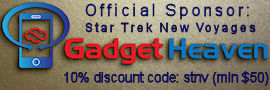 Gadget Heaven is the official sponsor of Star Trek New Voyages, International. Gadget Heaven is the official sponsor of Star Trek New Voyages, International.