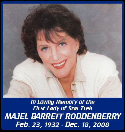 In memory of Majel Barrett Rodenberry In memory of Majel Barrett Rodenberry